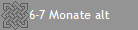 6-7 Monate alt