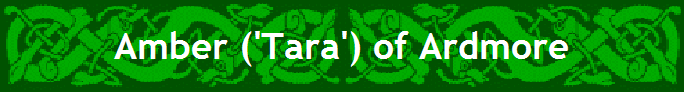 Amber ('Tara') of Ardmore