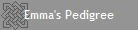 Emma's Pedigree