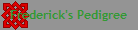 Frederick's Pedigree